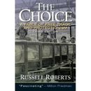 The Choice: A Fable Of Free Trade And Protection