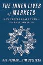 Ray Fisman Tim Sullivan The Inner Lives of Markets (Relié)