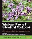 Windows Phone 7 Silverlight Cookbook: All the Recipes You Need to Start Creating Apps and Making Money