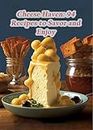 Cheese Haven: 94 Recipes to Savor and Enjoy