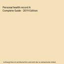 Personal health record A Complete Guide - 2019 Edition, Gerardus Blokdyk