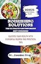 Nourishing solutions: The ultimate gastroparesis diet cookbook: Elevate your health with flavorful recipes and practical tips (English Edition)