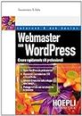 Webmaster con WordPress. Creare rapidamente siti professionali