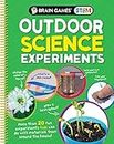 Brain Games STEM - Outdoor Science Experiments (Mom's Choice Awards Gold Award Recipient): More Than 20 Fun Experiments Kids Can Do With Materials From Around the House