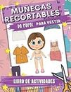 Muñecas Recortables de Papel para Vestir: Libro de Recortables Niñas Muñecas: 4 Muñecas de Papel - 58 Ropa y Accesorios: Libro de Actividades - Recortes para Niñas