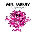 Mr Messy: The Brilliantly Funny Classic Children’s illustrated Series (Mr. Men Classic Library)