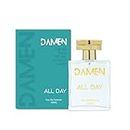 DAMEN Unisex Luxury Branded Perfume For Men Long Lasting Fragrance Eau De Parfume Pack Of 100 Ml (ALL DAY)