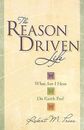 The Reason Driven Life : What Am I Here on Earth For? by Robert M. Price