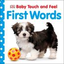 Baby Touch and Feel: First Words (Baby Touch & Feel) - Board book By DK - GOOD
