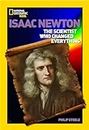World History Biographies: Isaac Newton: The Scientist Who Changed Everything (National Geographic World History Biographies)