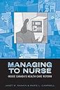 Managing to Nurse: Inside Canada's Health Care Reform (Heritage) (English Edition)