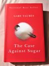 Der Fall gegen Zucker - Gary Taubes (Hardcover, 2016) Nationaler Bestseller - Sehr guter Zustand