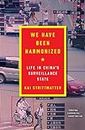 We Have Been Harmonized: Life in China's Surveillance State (English Edition)