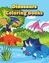 Dinosaurs Coloring Books: Dinosaur Activity Book For Toddlers and Adult Age, Childrens Books Animals For Kids Ages 3 4-8: 6 (Coloring Books For Kids Ages 4-8 Animals)