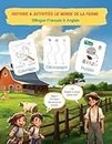 Le monde de la ferme en livre d'activités: Bilingue Français / Anglais pour les enfants de 2 à 6 ans : Histoire - Imagier - Coloriages - Découpages + ... d'activités bilingue Français / Anglais)