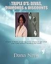 Triple D's: Divas, Diamonds and Discounts (English Edition)