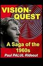 Vision-Quest: A Saga of the 1960s