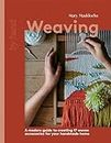 Weaving: A Modern Guide to Creating 17 Woven Accessories for your Handmade Home (By Hand)