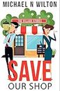 Save Our Shop: Premium Hardcover Edition