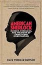 American Sherlock: Murder, forensics, and the birth of crime scene investigation