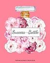 Success, Perfume Business Order Book: Record Up To 200 Customer Orders | Includes Weekly Profit Tracker & Quick Glance Sales Log | Perfect For Small & Large Fragrance Businesses
