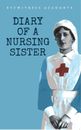 Eyewitness Accounts Diary of a Nursing Sister (Paperback) Eyewitness Accounts