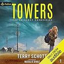 Towers: The Exigency Chronicles, Book 1