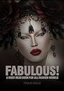 FABULOUS!: A Must Read Book for All Fashion Models (English Edition)