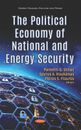 La economía política de la seguridad nacional y energética (políticas energéticas, políticas...