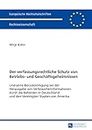 Der verfassungsrechtliche Schutz von Betriebs- und Geschaeftsgeheimnissen: Und seine Beruecksichtigung bei der Herausgabe von Verbraucherinformationen ... Recht 5699) (German Edition)