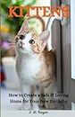 Kittens: How to Creat a Safe & Loving Home for Your New Fur Baby