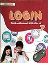 Login Book 7, Based on windows 7 & MS Office 10 by Headword Publishing (10096)