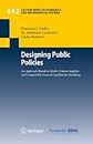 Designing Public Policies: An Approach Based on Multi-Criteria Analysis and Computable General Equilibrium Modeling (Lecture Notes in Economics and Mathematical Systems Book 642)
