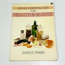 Using Essential Oils For Health & Beauty Paperback by Daniele Ryman Aromatherapy