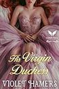 His Virgin Duchess: A Historical Regency Romance Novel