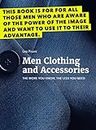 Men Clothing and Accessories: The more you know, the less you need (English Edition)