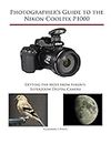 Photographer's Guide to the Nikon Coolpix P1000: Getting the Most from Nikon's Superzoom Digital Camera