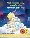 Que duermas bien, pequeño lobo - Dors bien, petit loup (español - francés): Libro infantil bilingüe con audiolibro descargable (Sefa Libros Ilustrados En DOS Idiomas)