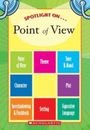 Spotlight on Point of View - Paperback By Scholastic Publishing - GOOD