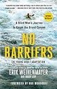 No Barriers (The Young Adult Adaptation): A Blind Man's Journey to Kayak the Grand Canyon