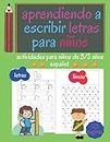 aprendiendo a escribir letras para niños: actividades para niños de 3/5 años español:trazado letras/aprendiendo el abecedario