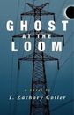 T Zachary Cotler Ghost at the Loom (Poche)