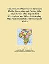 The 2016-2021 Outlook for Hydraulic Fluids, Quenching and Cutting Oils, Transformer Oils, Liquid Rust Preventives, and Other Lubricating Oils Made from Refined Petroleum in Africa