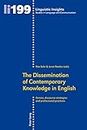 The Dissemination of Contemporary Knowledge in English: Genres, Discourse Strategies and Professional Practices (Linguistic Insights Book 199)