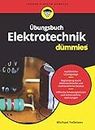 Übungsbuch Elektrotechnik für Dummies (German Edition)