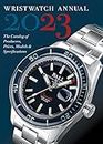 Wristwatch Annual 2023: The Catalog of Producers, Prices, Models & Specifications