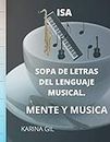 MENTE Y MUSICA: ESTIMULACION COGNITIVA Y MUSICAL (Libros ISA)