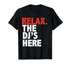 Disque tournant amusant Relax the DJ's Here - Cadeau de musique T-Shirt
