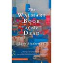The Walmart Book of the Dead by Lucy Biederman (Paperba - Paperback NEW Lucy Bie