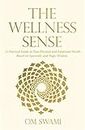 Harper Collins India The Wellness Sense: A Practical Guide to Your Physical and Emotional Health Based on Ayurvedic and Yogic Wisdom